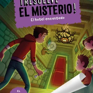 ¡RESUELVE EL MISTERIO! Nº3. EL HOTEL ENCANTADO | Magaziner, Lauren